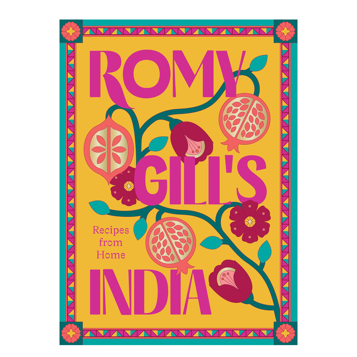 Romy Gil's India: Recipes From Home